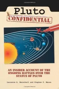 Pluto Confidential: An Insider Account of the Ongoing Battles over the Status of Pluto (Repost)