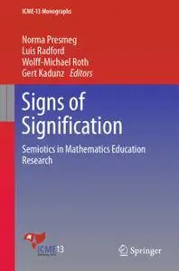 Signs of Signification: Semiotics in Mathematics Education Research