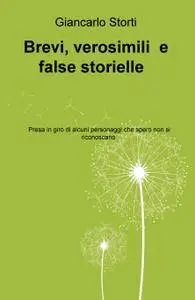 Brevi, verosimili e false storielle di Gian Carlo Storti