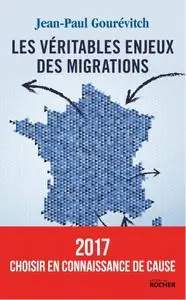 Jean-Paul Gourévitch, "Les véritables enjeux des migrations"