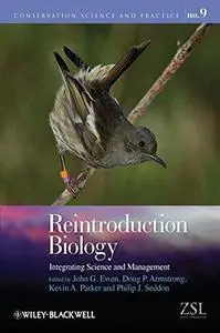 Reintroduction Biology: Integrating Science and Management