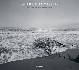 Münchener Kammerorchester, Christoph Poppen, Alexei Lubimov - Valentin Silvestrov: Bagatellen und Serenaden (2007)