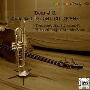 Tomonao Hara & Hiroshi Ikejiri - Dear J.C. - Dedicated to John Coltrane (2018) [Official Digital Download 24/192]