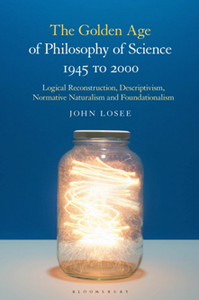 The Golden Age of Philosophy of Science 1945 to 2000