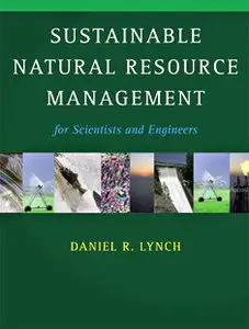 Sustainable Natural Resource Management: For Scientists and Engineers (repost)