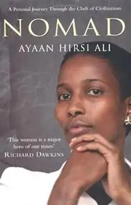 Nomad: A Personal Journey Through the Clash of Civilizations by Ayaan Hirsi Ali