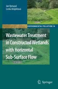 Wastewater Treatment in Constructed Wetlands with Horizontal Sub-Surface Flow [Repost]