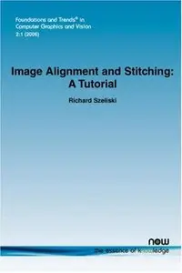 Image Alignment and Stitching: A Tutorial (Repost)