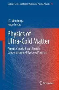 Physics of Ultra-Cold Matter: Atomic Clouds, Bose-Einstein Condensates and Rydberg Plasmas (repost)