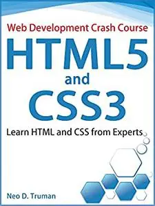 HTML5 and CSS3: Learn HTML and CSS from Experts (Web Development Crash Course)