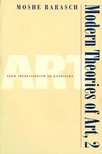 Modern Theories of Art 2: From Impressionism to Kandinsky (Repost)