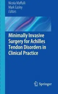 Minimally Invasive Surgery for Achilles Tendon Disorders in Clinical Practice (Repost)