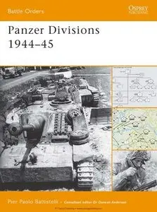 Panzer Divisions 1944-1945 (Osprey Battle Orders 38) (repost)