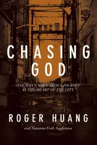 «Chasing God» by Roger Huang, Susanna Foth Aughtmon