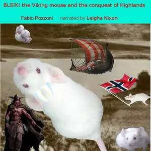 «Bleiki The Viking mouse and the conquest of Highlands» by Fabio Pozzoni