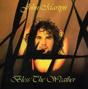 John Martyn - Bless The Weather (1971) Expanded Remastered 2005