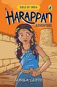 Girls of India: A Harappan Adventure