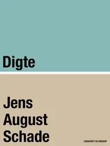 «Digte» by Jens August Schade