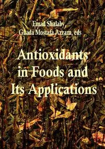 "Antioxidants in Foods and Its Applications" ed. by Emad Shalaby, Ghada Mostafa Azzam