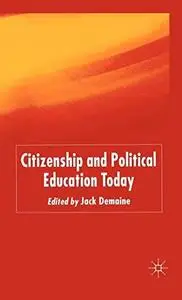 Citizenship and Political Education Today