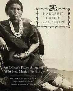 Hardship, Greed, and Sorrow: An Officer’s Photo Album of 1866 New Mexico Territory (Repost)