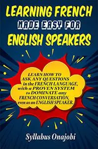 Learning French Made Easy for English Speakers