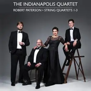 The Indianapolis Quartet - Robert Paterson: String Quartets Nos. 1-3 (2022) [Official Digital Download 24/96]
