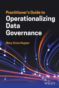 Practitioner's Guide to Operationalizing Data Governance (Wiley and SAS Business)