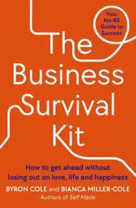 The Business Survival Kit: Your No-BS Guide to Success