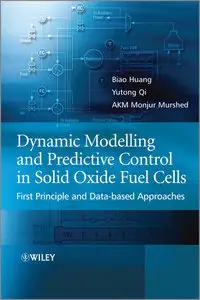 Dynamic Modeling and Predictive Control in Solid Oxide Fuel Cells: First Principle and Data-based Approaches (Repost)