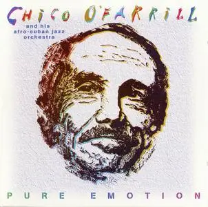 Chico O'Farrill and His Afro-Cuban Jazz Orchestra - Pure Emotion (1995)