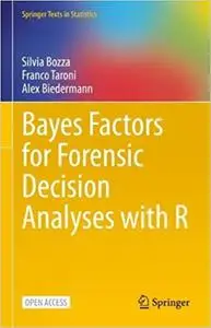 Bayes Factors for Forensic Decision Analyses With R