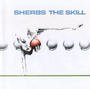 The Sherbs - The Skill (1980) {2004, Remastered}