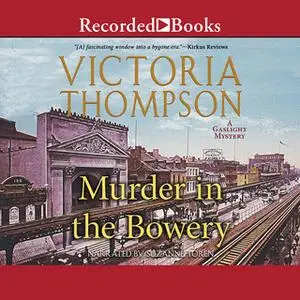 «Murder in the Bowery» by Victoria Thompson