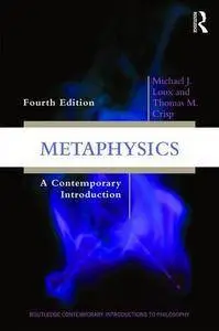Metaphysics: A Contemporary Introduction, 4 edition