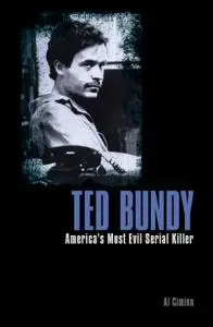 Ted Bundy: America's Most Evil Serial Killer