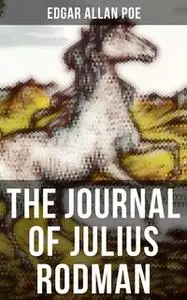 «The Journal of Julius Rodman» by Edgar Allan Poe
