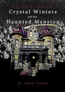 Crystal Winters and the Haunted Mansion