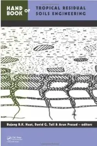 Handbook of Tropical Residual Soils Engineering [Repost]