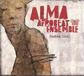 Alma Afrobeat Ensemble - Toubab Soul (2010) {Amphora Records}