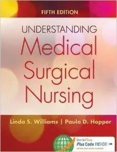 Understanding Medical-Surgical Nursing, 5 edition (Repost)