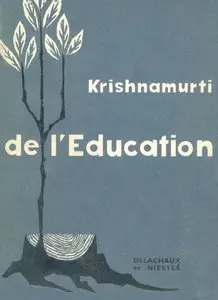 Jiddu Krishnamurti, "De l'Éducation"