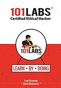 101 Labs - Certified Ethical Hacker : Hands-on Labs for the CEH v11 Written and Practical Exams