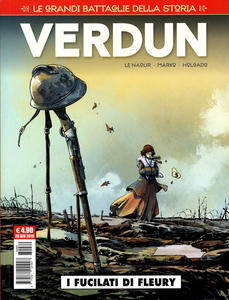 Le Grandi Battaglie Della Storia - Volume 9 - Verdun I Fucilati Di Fleury