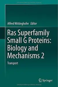 Ras Superfamily Small G Proteins: Biology and Mechanisms 2: Transport