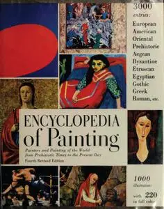 ENCYCLOPEDIA OF PAINTING Painters and Paintings of the World from Prehistoric Times to the Present Day