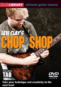 Lick Library - Levi Clay Chop Shop (2015) [repost]
