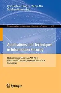 Applications and Techniques in Information Security: 5th International Conference, ATIS 2014, Melbourne, VIC, Australia, Novemb