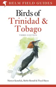 Field Guide to the Birds of Trinidad and Tobago (Helm Field Guides), 3rd Edition