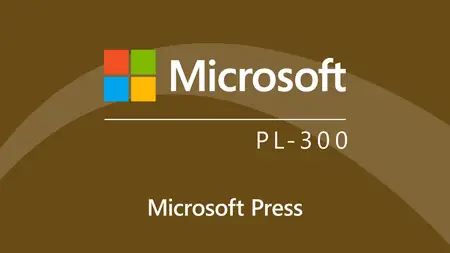 Microsoft Power BI Data Analyst Associate (PL-300) Cert Prep by Microsoft Press